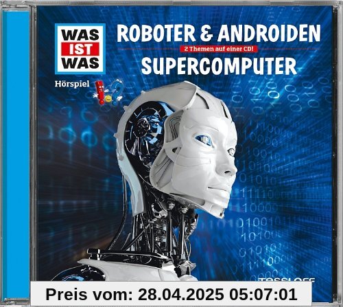 Folge 07: Roboter & Androiden/Supercomputer von Was Ist Was