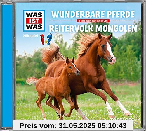 Folge 56: Wunderbare Pferde/Reitervolk Mongolen von Was Ist Was