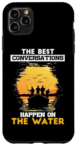 THE BEST CONVERSATIONS HAPPEN Hülle für iPhone 11 Pro Max von Water Conversations Happen Phrase Time Fishing