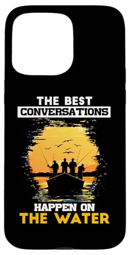 THE BEST CONVERSATIONS HAPPEN Hülle für iPhone 15 Pro Max von Water Conversations Happen Phrase Time Fishing