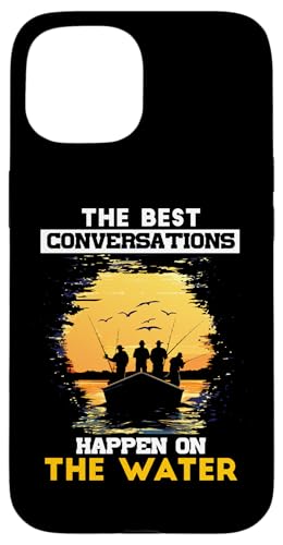THE BEST CONVERSATIONS HAPPEN Hülle für iPhone 15 von Water Conversations Happen Phrase Time Fishing