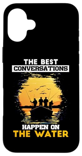 THE BEST CONVERSATIONS HAPPEN Hülle für iPhone 16 Plus von Water Conversations Happen Phrase Time Fishing