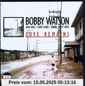 Love Remains Love Remains von Watson, Bobby Quartet