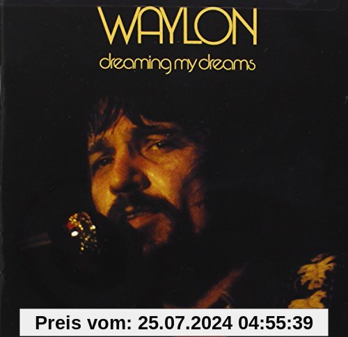 Dreaming My Dreams von Waylon Jennings