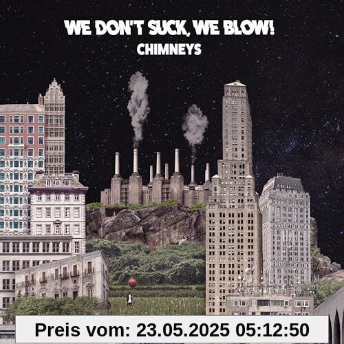 Chimneys von We Don'T Suck, We Blow!