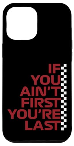 Wenn du nicht der Erste bist, bist du das letzte Rennen in der Rennwoche. Motorsport Hülle für iPhone 12 Pro Max von We Race Apparel
