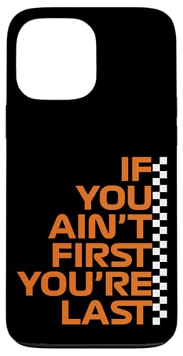 Wenn du nicht der Erste bist, bist du das letzte Rennen in der Rennwoche. Motorsport Hülle für iPhone 13 Pro Max von We Race Apparel