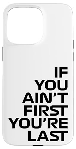 Wenn du nicht der Erste bist, bist du das letzte Rennen in der Rennwoche. Motorsport Hülle für iPhone 15 Pro Max von We Race Apparel