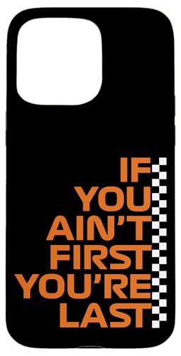 Wenn du nicht der Erste bist, bist du das letzte Rennen in der Rennwoche. Motorsport Hülle für iPhone 15 Pro Max von We Race Apparel