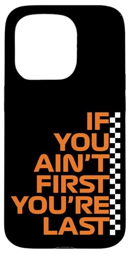 Wenn du nicht der Erste bist, bist du das letzte Rennen in der Rennwoche. Motorsport Hülle für iPhone 15 Pro von We Race Apparel