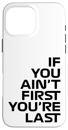 Wenn du nicht der Erste bist, bist du das letzte Rennen in der Rennwoche. Motorsport Hülle für iPhone 16 Pro Max von We Race Apparel