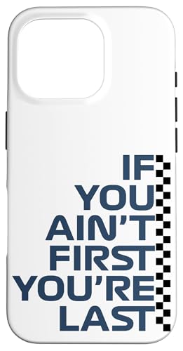 Wenn du nicht der Erste bist, bist du das letzte Rennen in der Rennwoche. Motorsport Hülle für iPhone 16 Pro von We Race Apparel