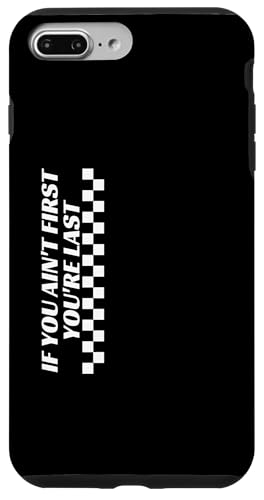 Wenn du nicht der Erste bist, bist du das letzte Rennen in der Rennwoche. Motorsport Hülle für iPhone 7 Plus/8 Plus von We Race Apparel