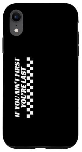 Wenn du nicht der Erste bist, bist du das letzte Rennen in der Rennwoche. Motorsport Hülle für iPhone XR von We Race Apparel