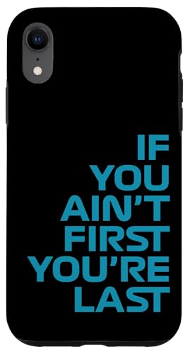 Wenn du nicht der Erste bist, bist du das letzte Rennen in der Rennwoche. Motorsport Hülle für iPhone XR von We Race Apparel