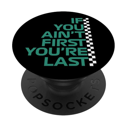 Wenn du nicht der Erste bist, bist du das letzte Rennen in der Rennwoche. Motorsport PopSockets Klebender PopGrip Wenn du nicht der Erste bist, bist du das letzte Rennen in der Rennwoche. Motorsport PopSockets Klebender PopGrip von We Race Apparel