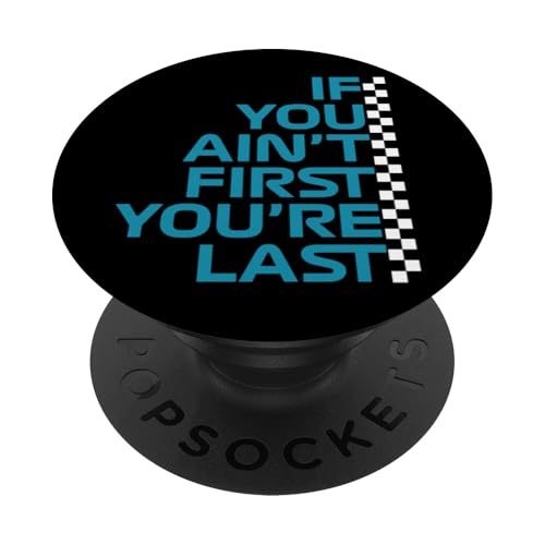 Wenn du nicht der Erste bist, bist du das letzte Rennen in der Rennwoche. Motorsport PopSockets Klebender PopGrip Wenn du nicht der Erste bist, bist du das letzte Rennen in der Rennwoche. Motorsport PopSockets Klebender PopGrip von We Race Apparel