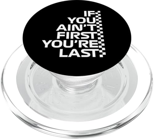 Wenn du nicht der Erste bist, bist du das letzte Rennen in der Rennwoche. Motorsport PopSockets PopGrip für MagSafe von We Race Apparel