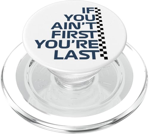 Wenn du nicht der Erste bist, bist du das letzte Rennen in der Rennwoche. Motorsport PopSockets PopGrip für MagSafe von We Race Apparel