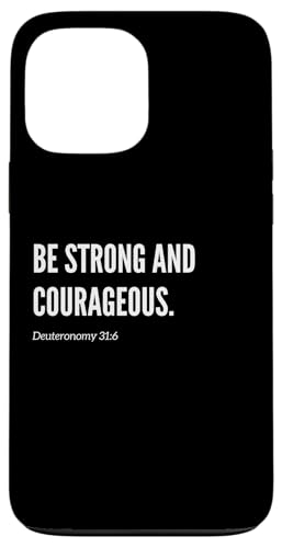 Be Strong and Courageous Bibelvers Zitat Statement Hülle für iPhone 13 Pro Max Be Strong and Courageous Bibelvers Zitat Statement Hülle für iPhone 13 Pro Max von Wear Your Faith