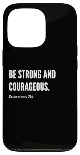Be Strong and Courageous Bibelvers Zitat Statement Hülle für iPhone 13 Pro Be Strong and Courageous Bibelvers Zitat Statement Hülle für iPhone 13 Pro von Wear Your Faith