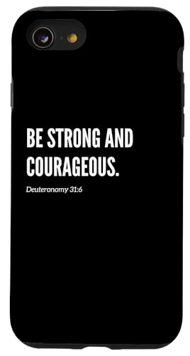 Be Strong and Courageous Bibelvers Zitat Statement Hülle für iPhone SE (2020) / 7 / 8 von Wear Your Faith