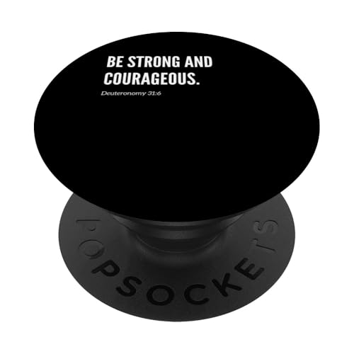 Be Strong and Courageous Bibelvers Zitat Statement PopSockets Klebender PopGrip von Wear Your Faith