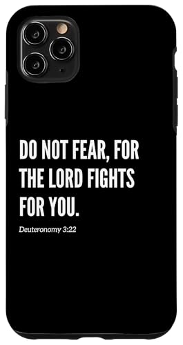Bibelvers mit Zitat "Do Not Fear, For the Lord Fights for You" Hülle für iPhone 11 Pro Max Bibelvers mit Zitat "Do Not Fear, For the Lord Fights for You" Hülle für iPhone 11 Pro Max von Wear Your Faith