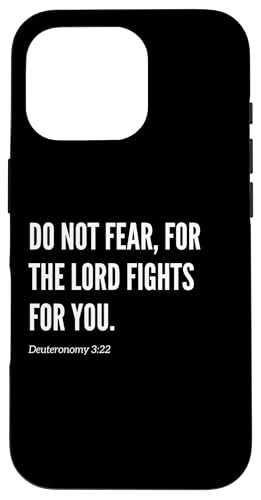 Bibelvers mit Zitat "Do Not Fear, For the Lord Fights for You" Hülle für iPhone 16 Pro Bibelvers mit Zitat "Do Not Fear, For the Lord Fights for You" Hülle für iPhone 16 Pro von Wear Your Faith