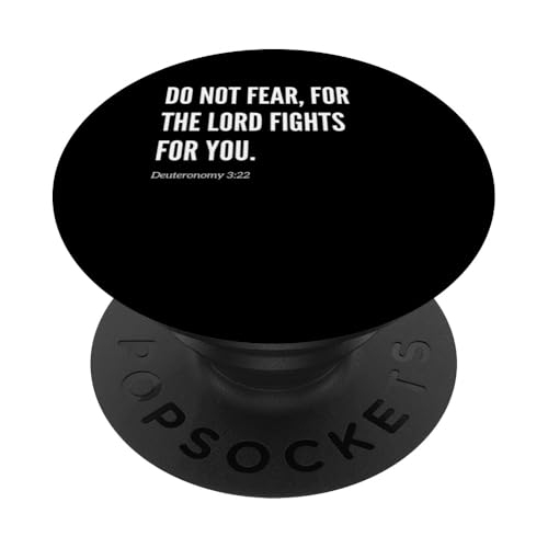 Bibelvers mit Zitat "Do Not Fear, For the Lord Fights for You" PopSockets Klebender PopGrip von Wear Your Faith