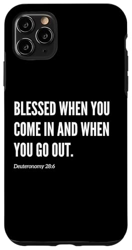 Blessed When You Come in and When You Go Bibelvers Zitat Hülle für iPhone 11 Pro Max Blessed When You Come in and When You Go Bibelvers Zitat Hülle für iPhone 11 Pro Max von Wear Your Faith