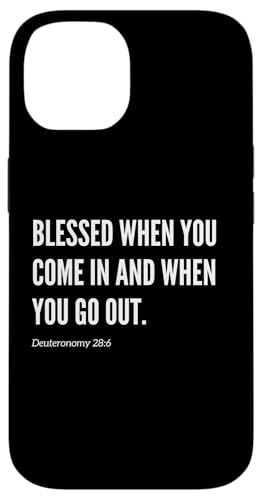 Blessed When You Come in and When You Go Bibelvers Zitat Hülle für iPhone 14 von Wear Your Faith