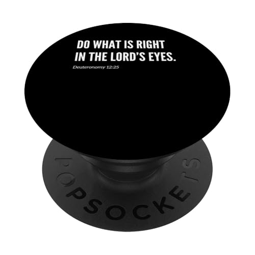 Do what is right in the Lord's Eyes Bibelvers Statement PopSockets Klebender PopGrip Do what is right in the Lord's Eyes Bibelvers Statement PopSockets Klebender PopGrip von Wear Your Faith