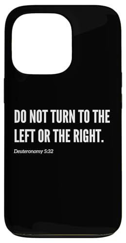 Drehen Sie nicht nach links oder rechts Bibelvers Aussage Hülle für iPhone 13 Pro von Wear Your Faith