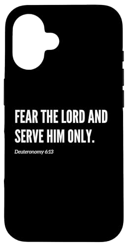 Fear the Lord and serve Him Only Bibelvers Zitat Statement Hülle für iPhone 16 von Wear Your Faith