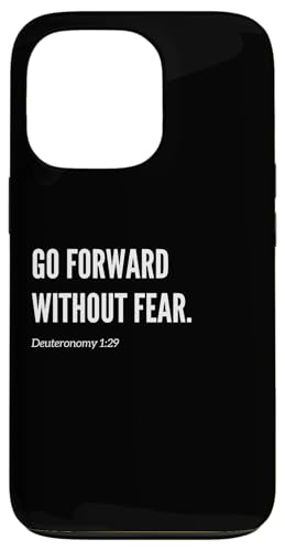 Go Forward Without Fear Bibelvers Zitat Statement Hülle für iPhone 13 Pro von Wear Your Faith