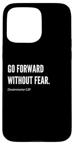 Go Forward Without Fear Bibelvers Zitat Statement Hülle für iPhone 15 Pro Max Go Forward Without Fear Bibelvers Zitat Statement Hülle für iPhone 15 Pro Max von Wear Your Faith
