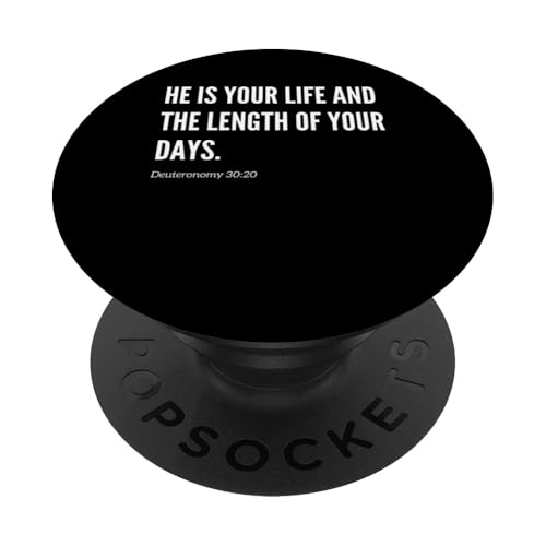 He Is Your Life The Length of Your Days Bibelvers Zitat PopSockets Klebender PopGrip von Wear Your Faith