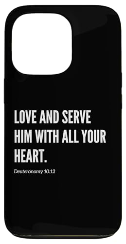Love and Serve Him With All Your Heart Bibelvers Statement Hülle für iPhone 13 Pro von Wear Your Faith