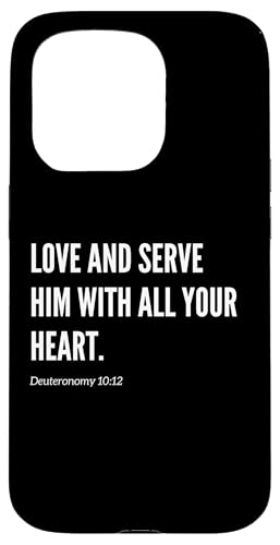 Love and Serve Him With All Your Heart Bibelvers Statement Hülle für iPhone 15 Pro von Wear Your Faith