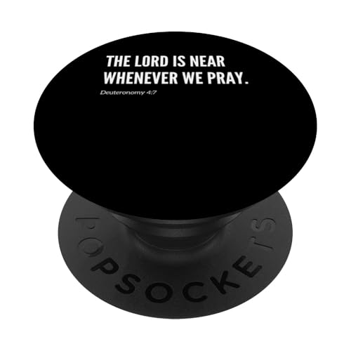 The Lord Is Near Whenever We Pray Bibelvers Zitat PopSockets Klebender PopGrip von Wear Your Faith