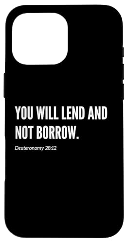You Will Lend and Not Borrow Bibelvers Zitat Statement Hülle für iPhone 16 Pro Max von Wear Your Faith