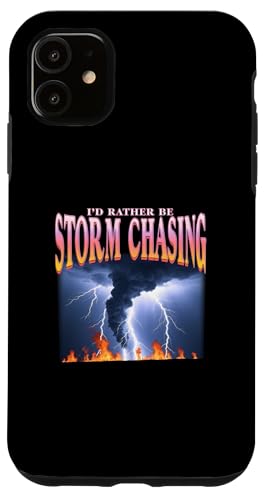 I'd Rather Be Storm Chasing Weather Meteorologe Tornado Hülle für iPhone 11 von Weather Meteorologist Apparel Co.