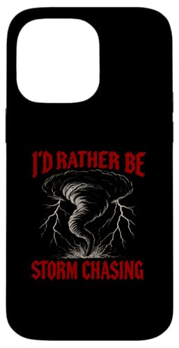 I'd Rather Be Storm Chasing Weather Meteorologe Tornado Hülle für iPhone 14 Pro Max I'd Rather Be Storm Chasing Weather Meteorologe Tornado Hülle für iPhone 14 Pro Max von Weather Meteorologist Apparel Co.