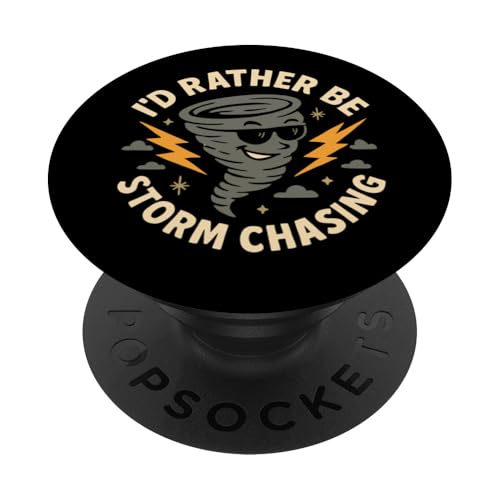 I'd Rather Be Storm Chasing Weather Meteorologe Tornado PopSockets Klebender PopGrip von Weather Meteorologist Apparel Co.