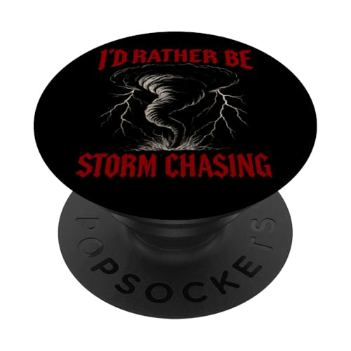 I'd Rather Be Storm Chasing Weather Meteorologe Tornado PopSockets Klebender PopGrip von Weather Meteorologist Apparel Co.