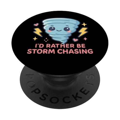 I'd Rather Be Storm Chasing Weather Meteorologe Tornado PopSockets Klebender PopGrip von Weather Meteorologist Apparel Co.