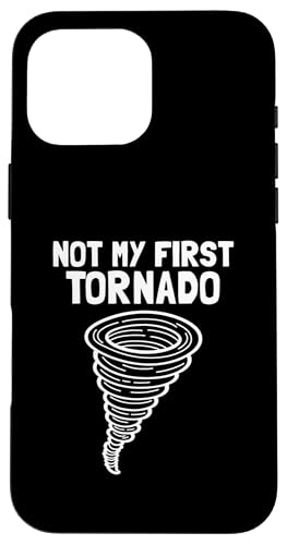 Not My First Tornado Sturmwetter Meteorologe Tornado Hülle für iPhone 16 Pro Max Not My First Tornado Sturmwetter Meteorologe Tornado Hülle für iPhone 16 Pro Max von Weather Meteorologist Apparel Co.