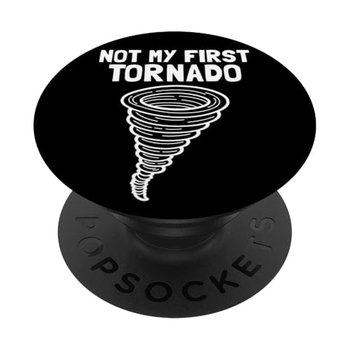 Not My First Tornado Sturmwetter Meteorologe Tornado PopSockets Klebender PopGrip von Weather Meteorologist Apparel Co.