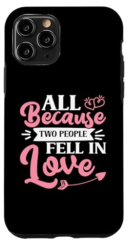 Hochzeitsbraut: Alles weil sich zwei Menschen verliebt haben Hülle für iPhone 11 Pro Hochzeitsbraut: Alles weil sich zwei Menschen verliebt haben Hülle für iPhone 11 Pro von Wedding Bride Designs For Bridal Shower